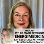 357: Energimedicin – Dr Marie Petersson.  KAP & Life Force Activation