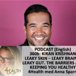 360b: Kiran – Leaky brain – Leaky skin – Leaky gut. The barriers in your body are keeping you healthy. With Kiran Krishnan (English)